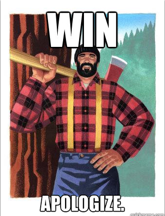 Classic Lumberjack Move, Winning And Feeling Better For It. Photo Courtesy Of Imgur.com